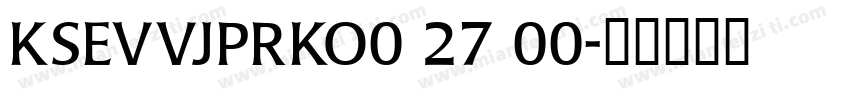 KSEVVJPRKO0 27 00字体转换
